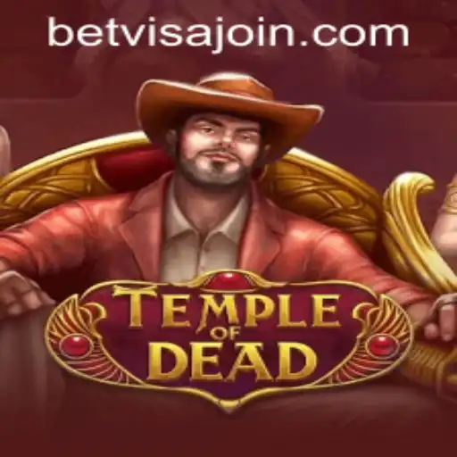 Temple of Dead: Explore the Mysterious World and Master BetVisa PH Login